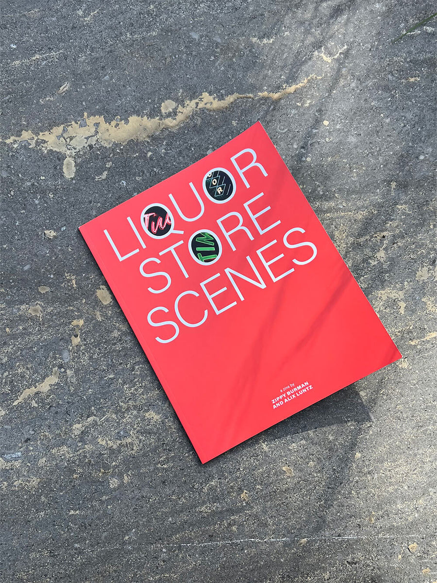 Liquor Store Zine - Alix Luntz Zippy Burman – Dale Zine Shop