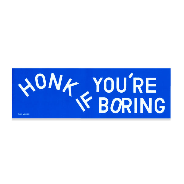 'Honk If You're Boring' Sticker Tim Lahan