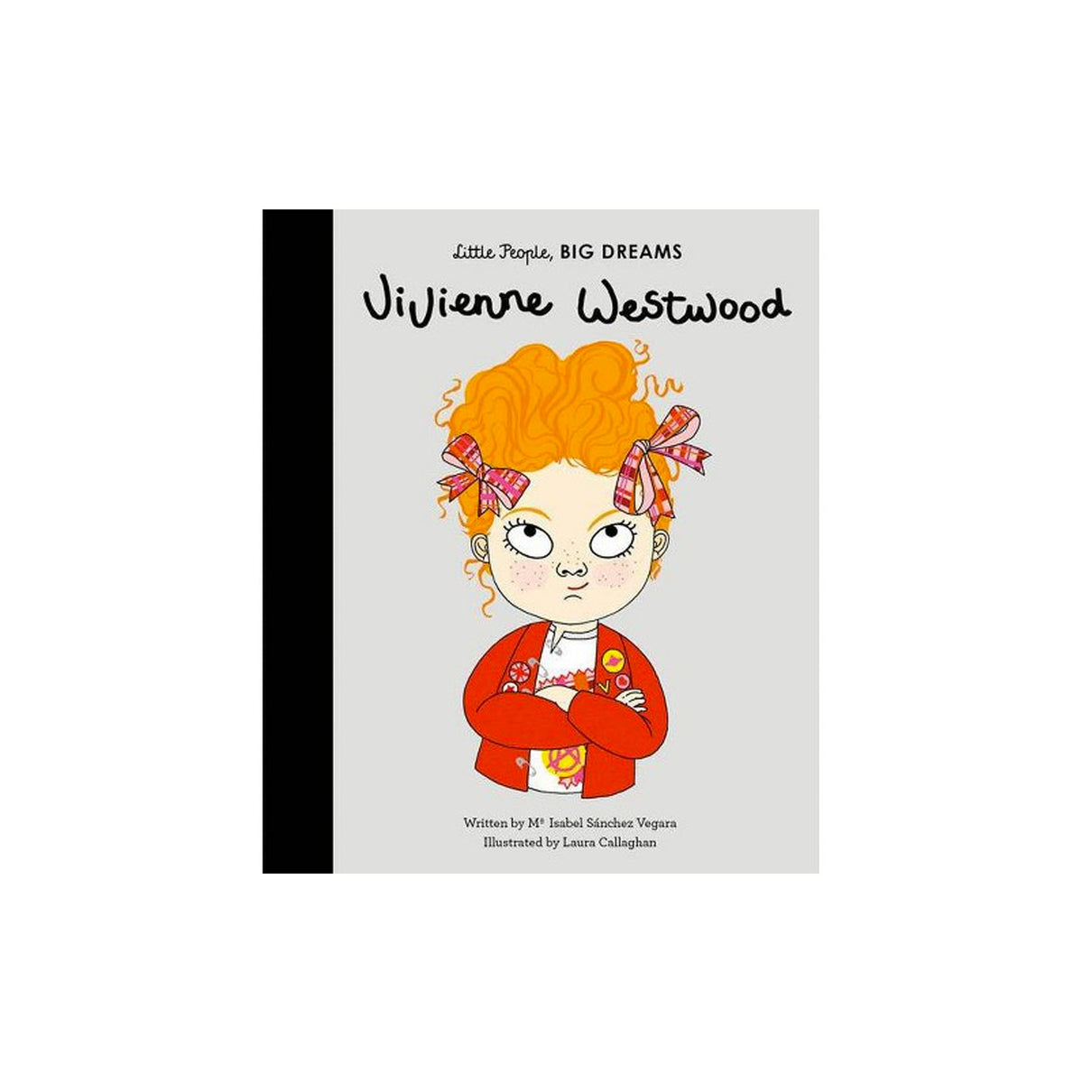 Vivienne Westwood - (Little People, Big Dreams) by Maria Isabel