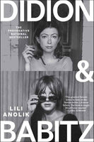 Didion and Babitz by Lili Anolik