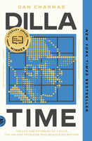 Dilla Time: Life & Afterlife Of J Dilla, Hip-Hop Innovator