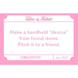 Take-A-Ticket: Creativity