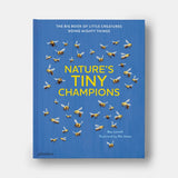 Nature's Tiny Champions: The Big Book of Little Creatures