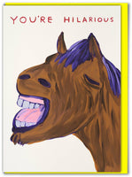 Funny Greetings Card By David Shrigley - You're Hilarious