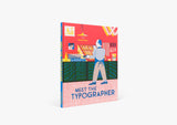 Meet the Typographer