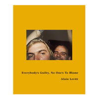 Everybody's Guilty, No One's To Blame Alain Levitt