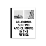 California Surfing and Climbing in the Fifties