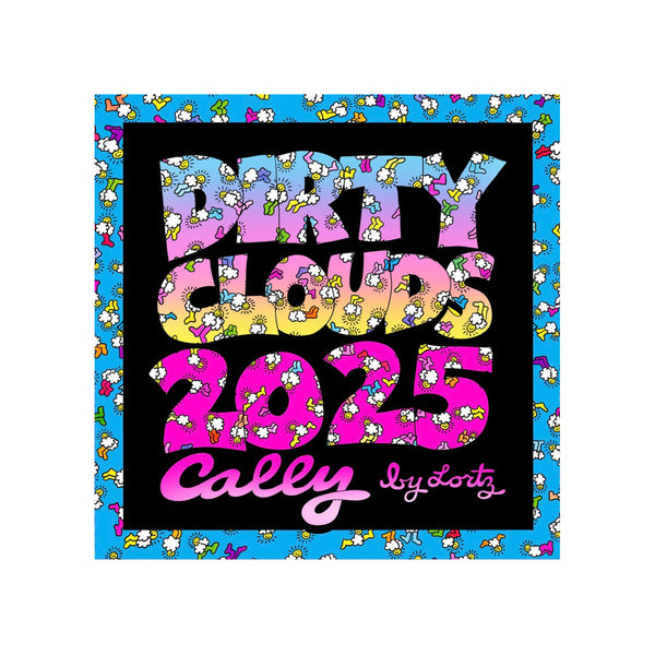 DIRTY CLOUDS 2025 CALENDAR