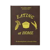 Eating At Home Hardcover Cookbook