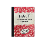 HALT: The American Rehab Experience