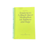 Tenderness: A Black Queer Meditation on Softness and Rage (Second Edition)
