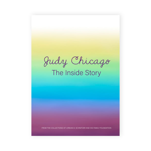 Judy Chicago:  The Inside Story