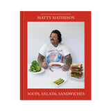 MATTY MATHESON - SOUPS, SALADS, SANDWICHES 1st edition