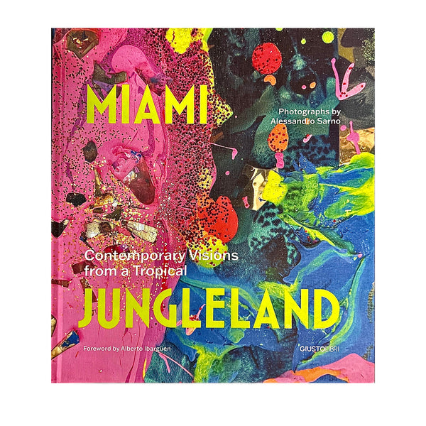 MIAMI - CONTEMPORARY VISIONS FROM A TROPICAL JUNGLELAND