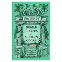 Roman Recipes for Modern Cooks