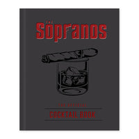 The Sopranos: The Official Cocktail Book Written By: Sarah Gualtieri, Emma Carlson Berne
