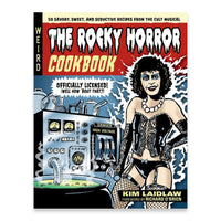 The Rocky Horror Cookbook: 50 Savory, Sweet, and Seductive Recipes from the Cult Musical [Officially Licensed]