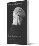 Music Sets You Free by Ryuichi Sakamoto