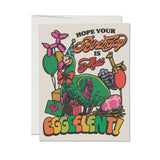 Eggcellent Birthday greeting card