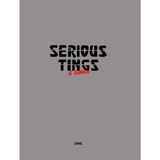 Serious Tings Zine