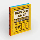 How Old Am I?: 1–100 Faces From Around The World