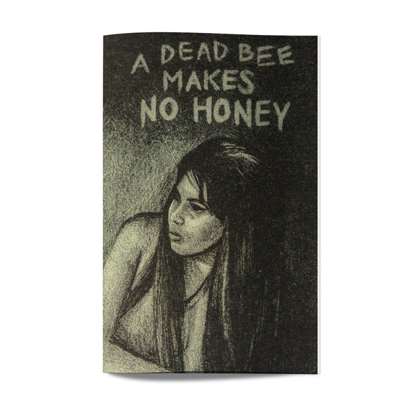 A Dead Bee Makes No Honey by Sanaa Khan