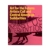 Art for the Future Artists Call and Central American Solidarities