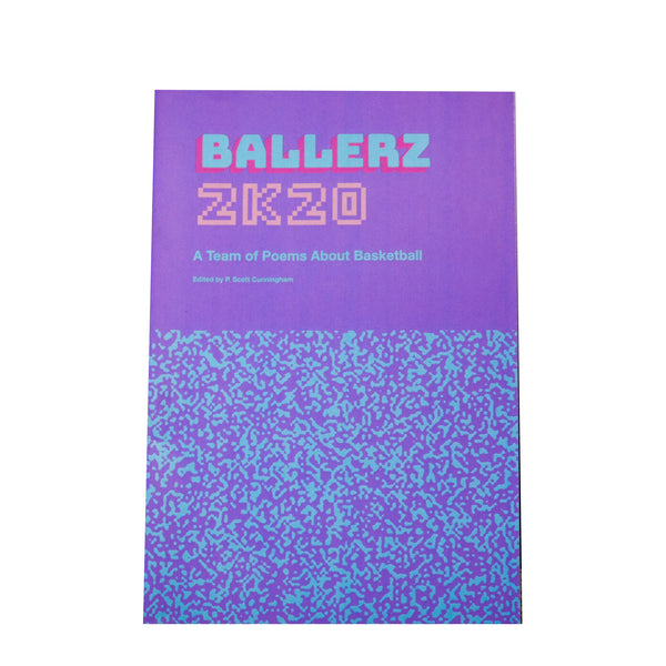 Ballerz 2k20 A Team of Poems About Basketball