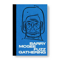 Barry McGee Fuzz Gathering (Second Printing)