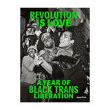 Revolution Is Love: A Year of Black Trans Liberation