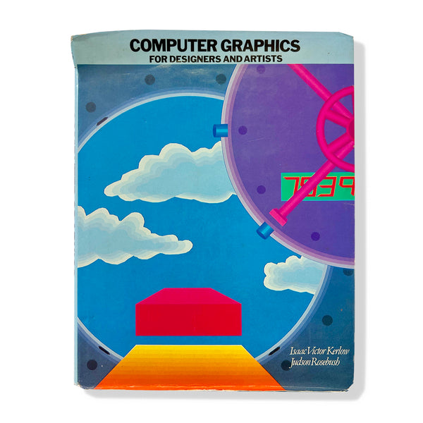 Computer graphics for designers & artists by Isaac Victor Kerlow, Judson Rosebush Hardcover, 298 Pages, Published 1986