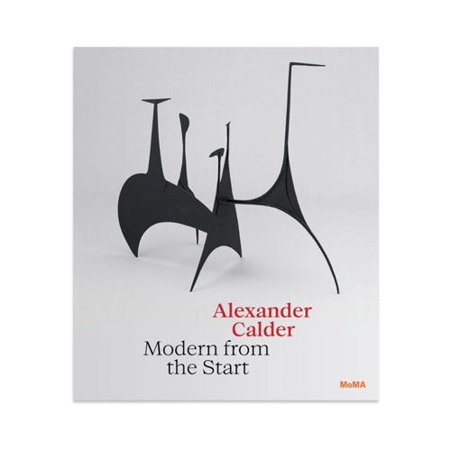 Alexander Calder: Modern from the Start