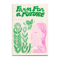 Farm For a Future: Learning From the Earth to Heal Our Climate Crisis