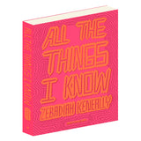All the Things I Know Author: Zebadiah Keneally