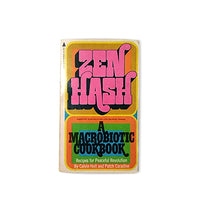 Zen Hash a Micro-biotic Cookbook by Calvin and Patch Caradine Holt (Author)