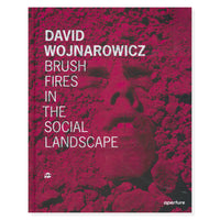 David Wojnarowicz: Brush Fires in the Social Landscape Twentieth Anniversary Edition