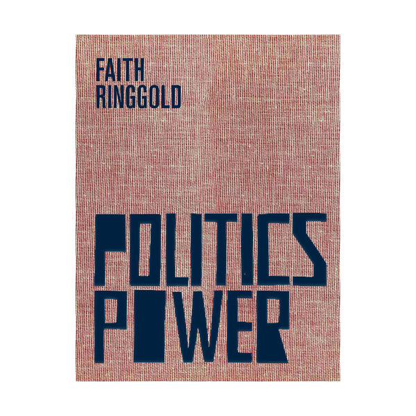 Faith Ringgold: Politics / Power