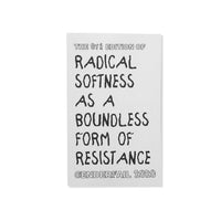 Radical Softness as a Boundless Form of Resistance - Genderfail