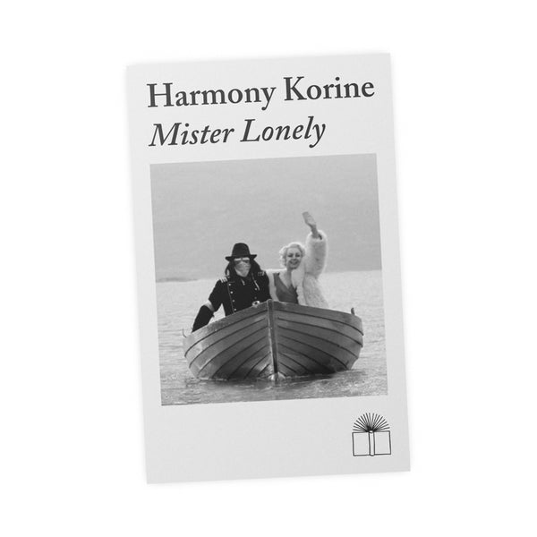 Mister Lonely Harmony Korine