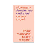 How Many Female Type Designers Do You Know