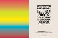 Earthquakes, Mudslides, Fires & Riots: California and Graphic Design, 1936-1986