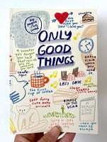 ONLY GOOD THINGS NOTEBOOK - People Ive Loved