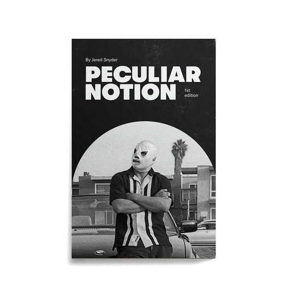 Peculiar Notion by Jered Snyder