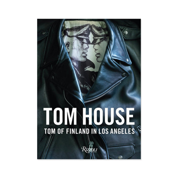 Tom House: Tom of Finland in Los Angeles